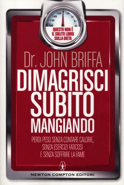 Dimagrisci subito mangiando - John Briffa - copertina