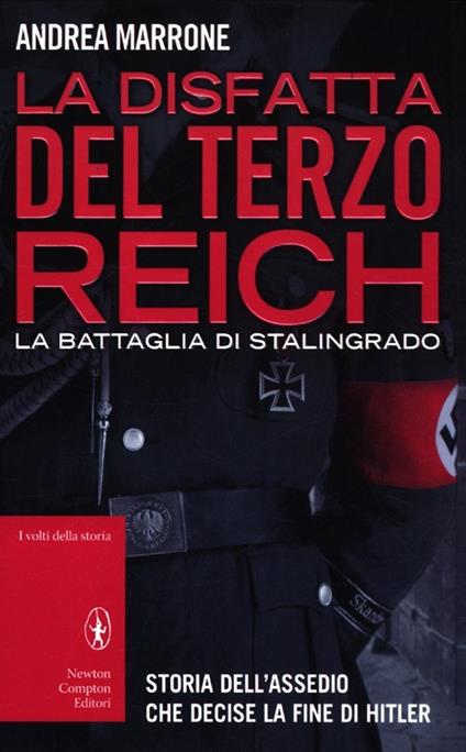 La disfatta del Terzo Reich. La battaglia di Stalingrado - Andrea Marrone - copertina