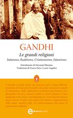 Le grandi religioni. Induismo, Buddismo, Cristianesimo, Islamismo