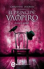 Il principe vampiro. Fuoco nero