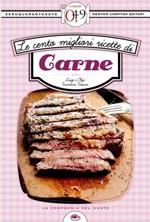 Le cento migliori ricette di carne: manzo, vitello, maiale