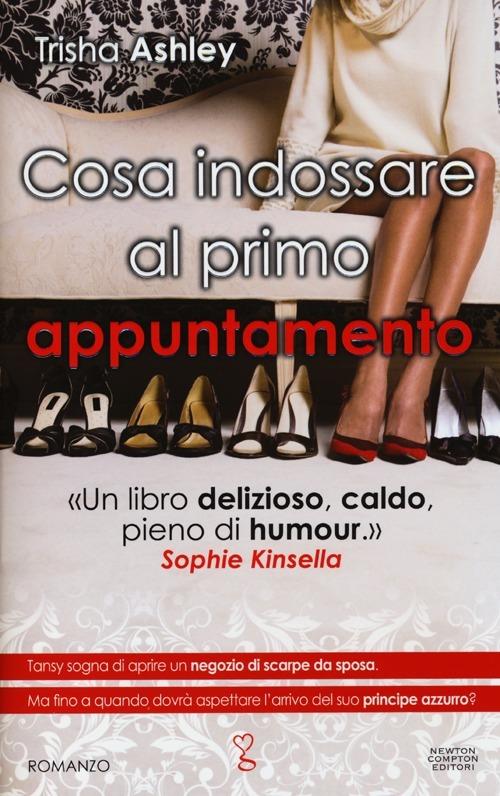 Cosa indossare al primo appuntamento - Trisha Ashley - copertina