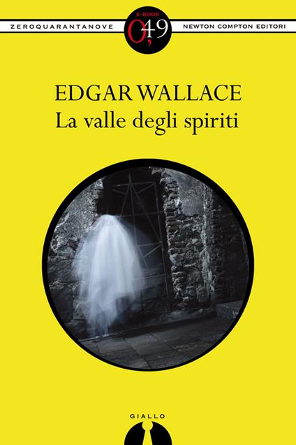 La valle degli spiriti - Edgar Wallace - ebook