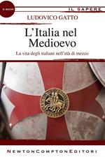 L' Italia nel Medioevo. Gli italiani e le loro città