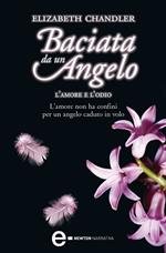 L' amore e l'odio. Baciata da un angelo