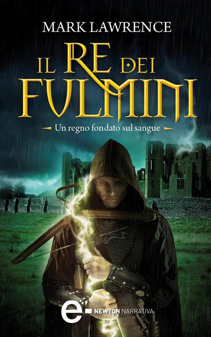 Il re dei fulmini - Mark Lawrence,F. Garlaschelli,S. Spera - ebook