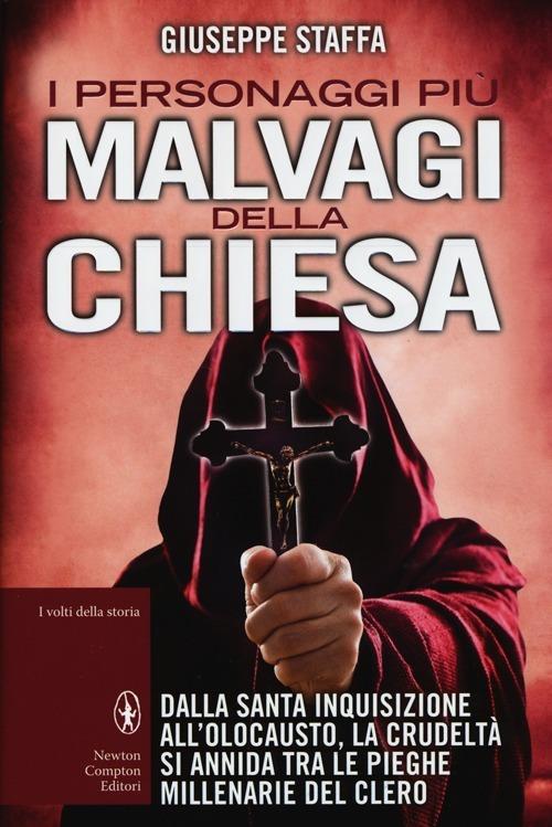 I personaggi più malvagi della Chiesa - Giuseppe Staffa - copertina