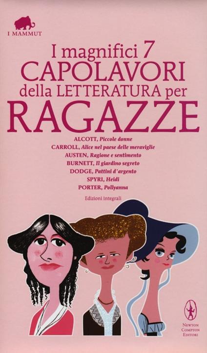 I magnifici 7 capolavori della letteratura per ragazze: Piccole donne-Alice nel paese delle meraviglie-Ragione e sentimento-Il giardino segreto...Ediz. integrale - copertina