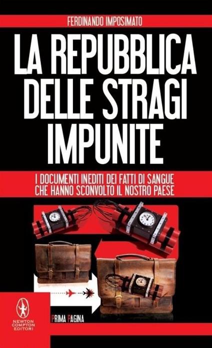 La Repubblica delle stragi impunite. I documenti inediti dei fatti di sangue che hanno sconvolto il nostro Paese - Ferdinando Imposimato - copertina