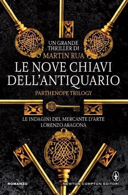 Le nove chiavi dell'antiquario. Parthenope trilogy - Martin Rua - copertina