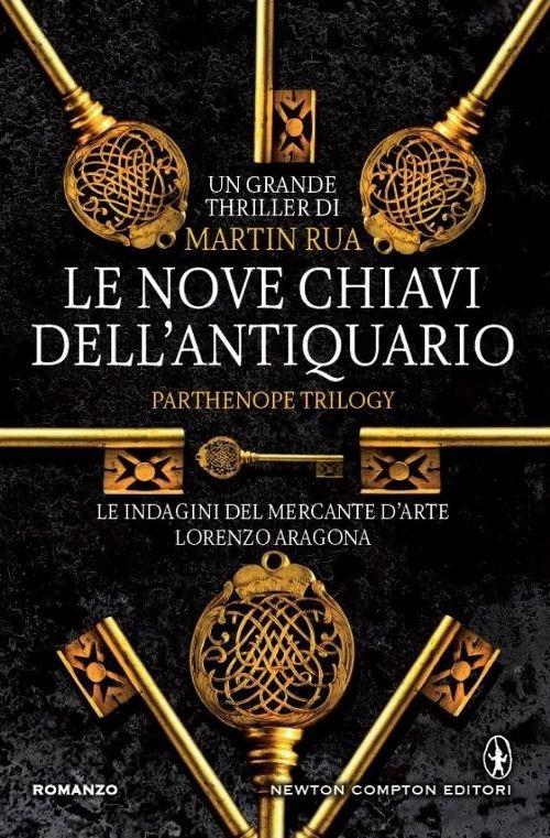 Le nove chiavi dell'antiquario. Parthenope trilogy - Martin Rua - copertina