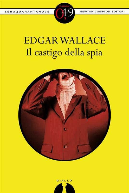 Il castigo della spia - Edgar Wallace,R. Formenti - ebook