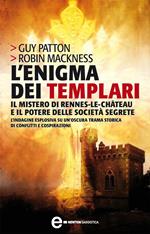 L' enigma dei templari, il mistero di Rennes-le-Château e il potere delle società segrete