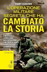 L' operazione militare segreta che ha cambiato la storia