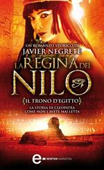 Il trono d'Egitto. La regina del Nilo. Vol. 1