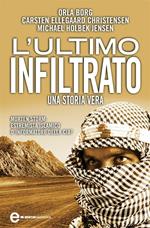 L' ultimo infiltrato. Una storia vera