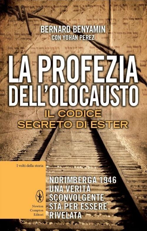 La profezia dell'Olocausto. Il codice segreto di Ester - Bernard Benyamin,Yohan Perez - copertina