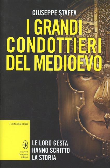 I grandi condottieri del Medioevo - Giuseppe Staffa - copertina