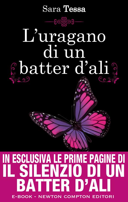 L' uragano di un batter d'ali - Sara Tessa - ebook