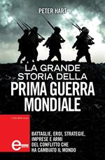 La grande storia della prima guerra mondiale