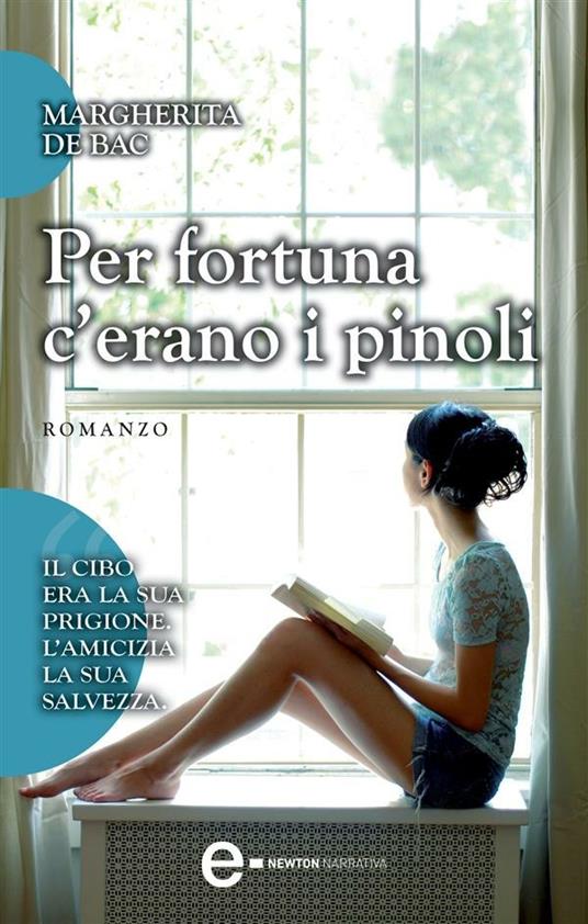 Per fortuna c'erano i pinoli - Margherita De Bac - ebook