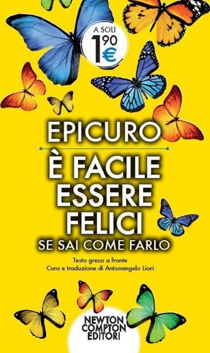 È facile essere felici se sai come farlo. Testo greco a fronte - Epicuro - copertina