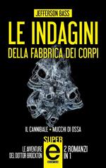 Le indagini della fabbrica dei corpi: Il cannibale-Mucchi di ossa