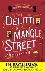 I delitti di Mangle Street. Le indagini dei detective di Gower St