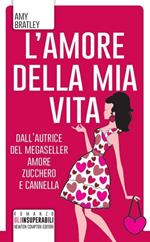 L' amore della mia vita