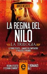 La regina del Nilo: Il trono d'Egitto-L'amante dell'imperatore-Il rogo delle piramidi