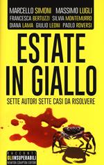 Estate in giallo. Sette autori, sette storie, sette casi da risolvere