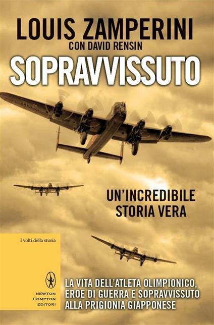 Sopravvissuto. La vita dell'atleta olimpionico, eroe di guerra e sopravvissuto alla prigionia giapponese - David Rensin,Louis Zamperini,M. G. Perugini - ebook