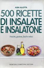 500 ricette di insalate e insalatone