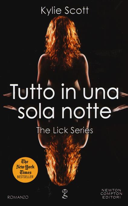 Tutto in una sola notte. The Lick series - Kylie Scott - copertina