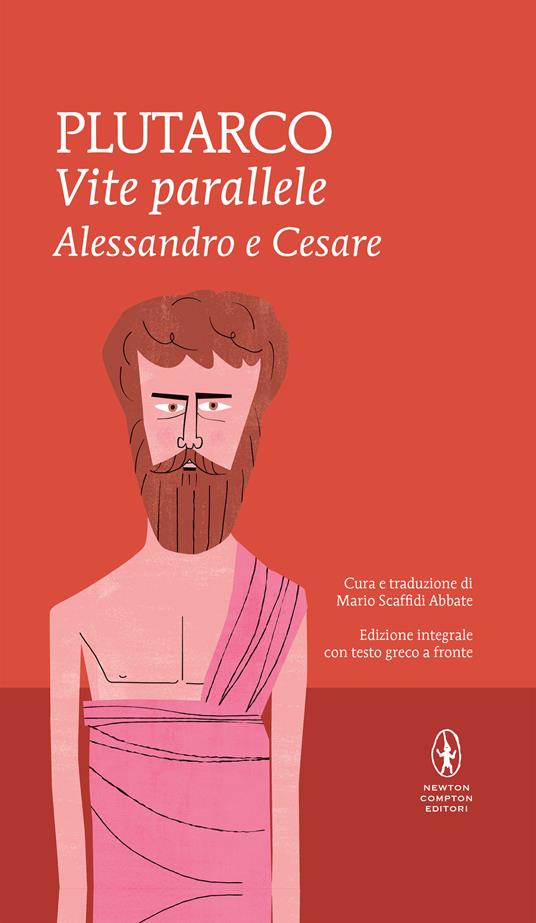 Vite parallele. Alessandro e Cesare. Ediz. integrale - Plutarco - Ebook -  EPUB2 con DRMFREE | Feltrinelli
