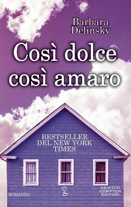 Così dolce così amaro - Barbara Delinsky,E. Papaleo - ebook