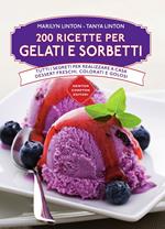 200 ricette di gelati e sorbetti