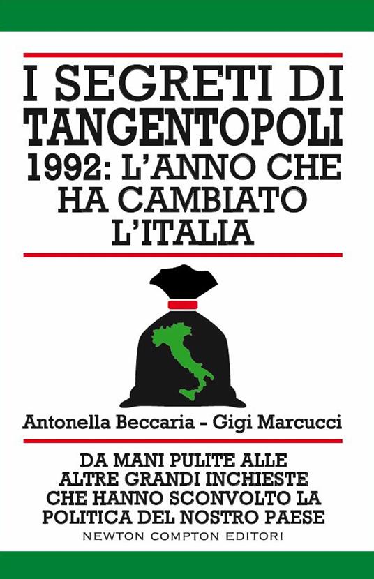 I segreti di Tangentopoli. 1992: l'anno che ha cambiato l'Italia - Antonella Beccaria,Gigi Marcucci - ebook