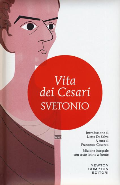 Vita dei Cesari. Testo latino a fronte. Ediz. integrale - C. Tranquillo Svetonio - copertina