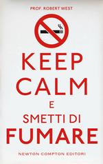 Keep calm e smetti di fumare