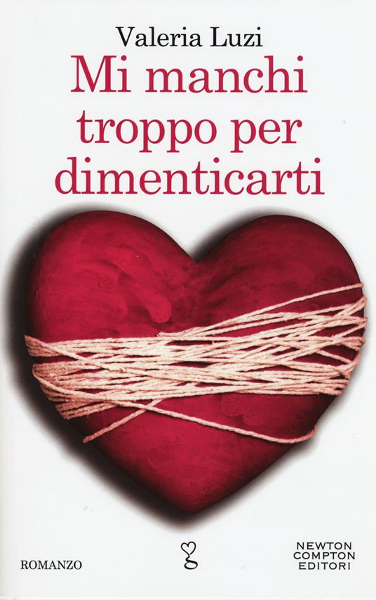 Mi manchi troppo per dimenticarti - Valeria Luzi - copertina