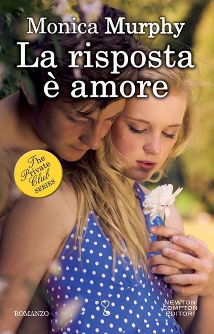 La risposta è amore. The Private Club series - Monica Murphy - copertina