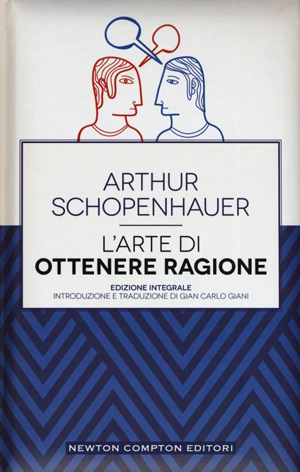 L' arte di ottenere ragione. Ediz. integrale - Arthur Schopenhauer - copertina