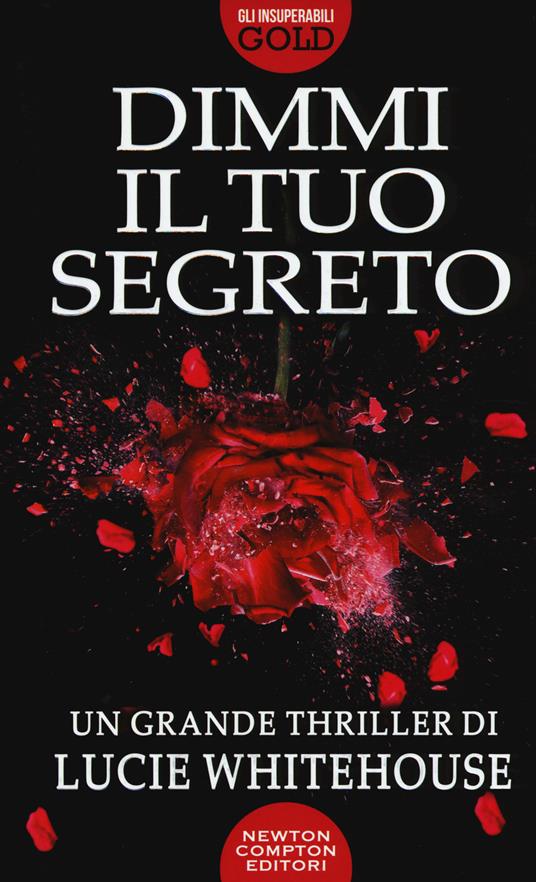 Dimmi il tuo segreto - Lucie Whitehouse - copertina