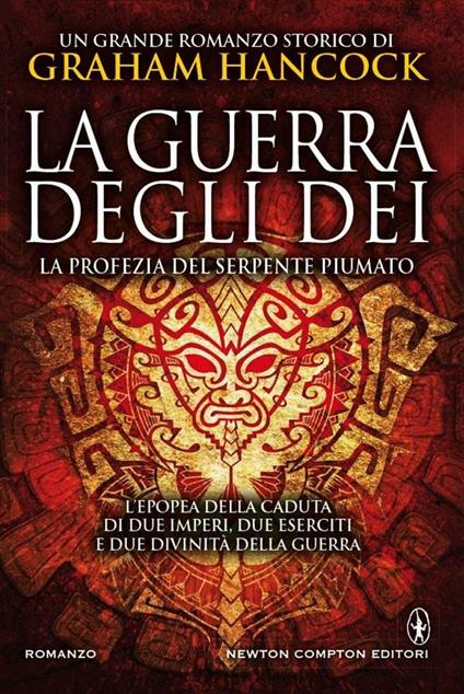 La profezia del serpente piumato. La guerra degli dei - Graham Hancock,Marco Bisanti - ebook