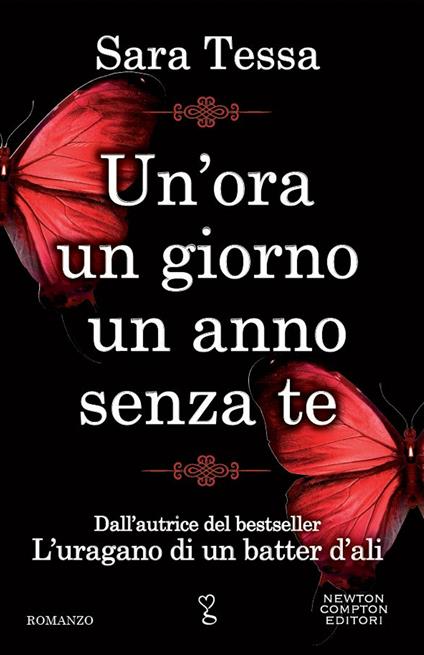 Un' ora, un giorno, un anno senza te - Sara Tessa - ebook