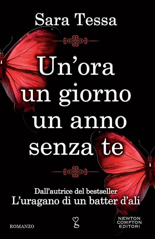 Un' ora, un giorno, un anno senza te - Sara Tessa - ebook