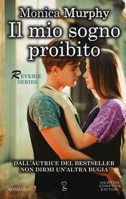 Il mio sogno proibito. Reverie series - Monica Murphy - copertina