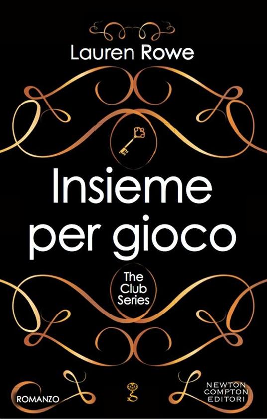 Insieme per gioco. The Club series - Lauren Rowe,A. Peretti - ebook