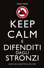 Keep calm e difenditi dagli stronzi